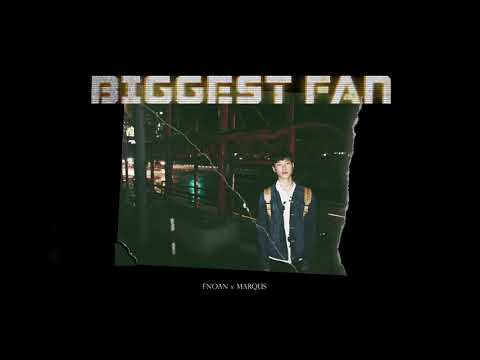 FNOAN x MARQUS - BIGGEST FAN (OFFICIAL AUDIO)