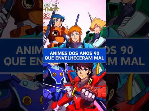 ANIMES DOS ANOS 90 QUE ENVELHECERAM MAL