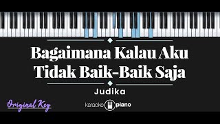 Download lagu Bagaimana Kalau Aku Tidak Baik-Baik Saja - Judika (KARAOKE PIANO - ORIGINAL KEY) mp3