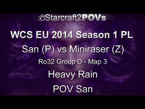 SC2 HotS - WCS EU 2014 S1 PL - San vs Miniraser - Ro32 Group D - Map 3 - Heavy Rain - San