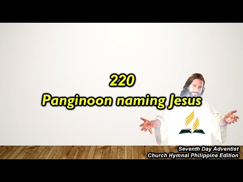 SDAH 220 – Panginoon naming Jesus