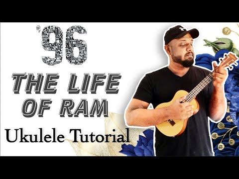 The Life of Ram - Ukulele Tutorial | 96 Songs | Video Song | Vijay Sethupathi | Govind Vasantha