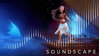 &quot;I Am Moana&quot; Soundscape (Sound Redesign) (4K)