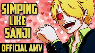 SIMPING LIKE SANJI Music Video