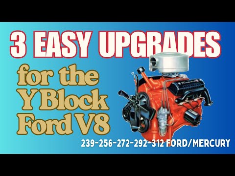 How to Improve the Y Block Ford and Mercury V8 Engine
