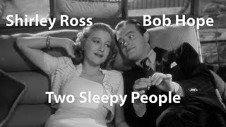 Bob Hope and Shirley Ross - Two Sleepy People (1938)