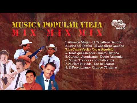 Musica Popular Vieja Mix | Mix Cantizano | Musica Popular de Antaño | Música Popular
