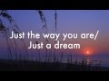 Just the Way You Are/Just a Dream-The Barden ...