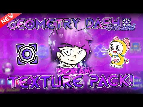 GEOMETRY DASH 2.11 ¡EPIC DORAMI TEXTURE PACK! | (Medium & High) | (Android & Steam)