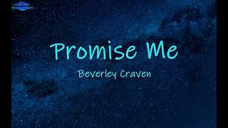Beverley Craven Promise Me lyrics [ I&#39;ll be home soon ]