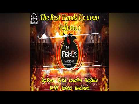 The Best Hands Up 2020 mixed by Dj Fen!x (Volume 1)