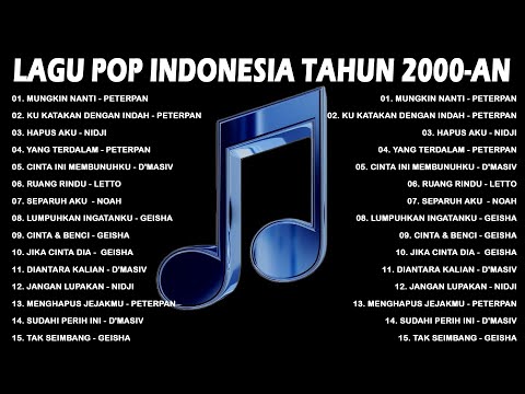 Lagu Santai Buat Kerja - Lagu Pop Hits Indonesia Tahun 2000an #Mungkin Nanti#Ku Katakan Dengan Indah