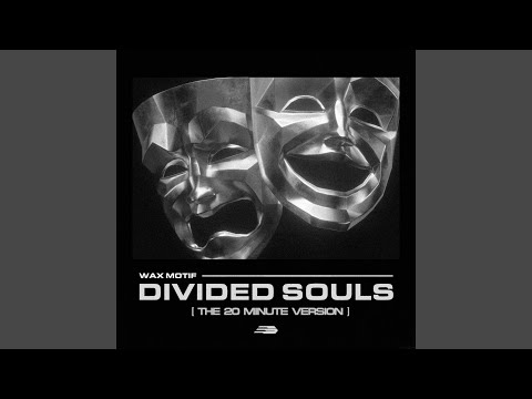 Divided Souls (20 Min Version)