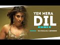 YEH MERA DIL TECH HOUSE REMIX DJ DALAL LONDON SUNIDHI CHAUHAN DON 2 SRK KAREENA K