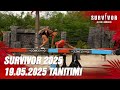 Survivor 2025 19 05 2025 Tanıtımı SurvivorTurkiye