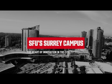 SFU Surrey marks 20 years as the heart of innovation in the community