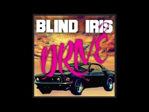 Blind Iris -- Drive