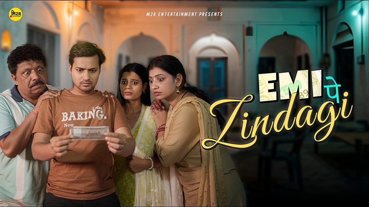 EMI Pe Zindagi | Middle Class Family Drama | M2R ENTERTAINMENT