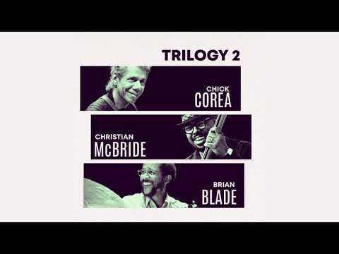 Chick Corea Trilogy: Lotus Blossom feat. Christian McBride & Brian Blade (Official Audio)