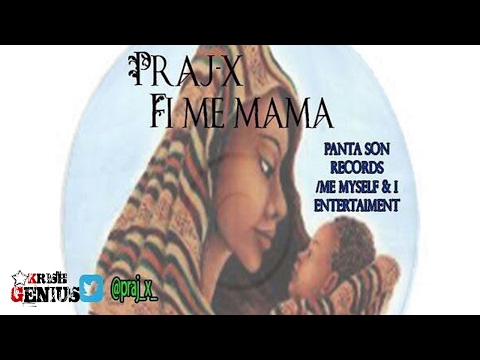 Praj-X - Fi Me Mama - February 2017