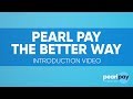 Pearl Pay Intro Video