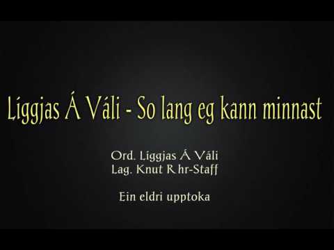 Líggjas Á Váli - So langt eg kann minnast (1964)