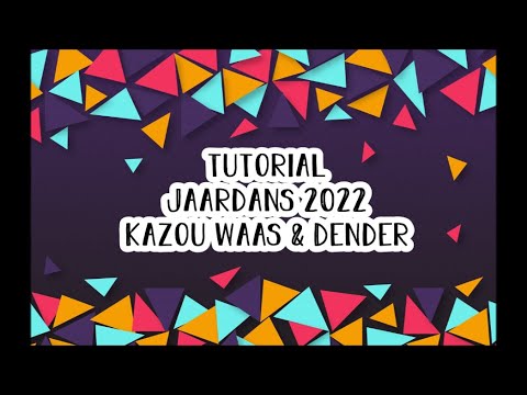 Tutorial Jaardans 2022 - Kazou Waas & Dender