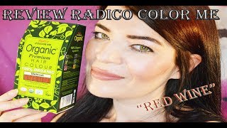 Review + Tutorial Tinta Radico Color Me Organic "Red Wine"
