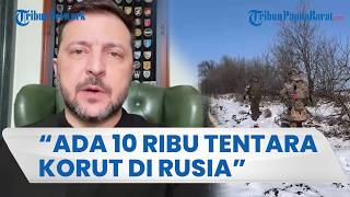 Update Konflik Ukraina: Zelenskyy Sebut 10 Ribu Tentara Korea Utara Siap Bawa Pulang Ilmu Perang