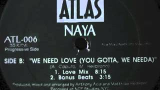Naya - We Need Love (You Gotta, We Needa) (Bonus Beats)