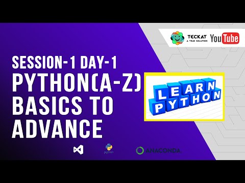 Session 1 Day 1: Python (A-Z) Basics to Advance | Python Tutorials for Beginners