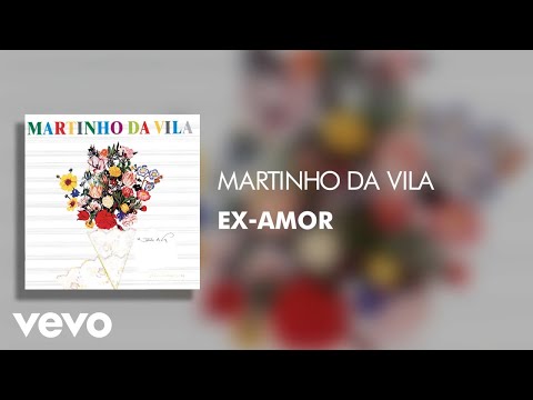 Martinho Da Vila - Ex-Amor (Áudio Oficial)