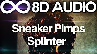 Sneaker Pimps - Half Life 🔊8D AUDIO🔊