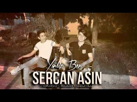 Sercan Asın - Yalnız Ben # 2015 (İbocanÜzümlü)