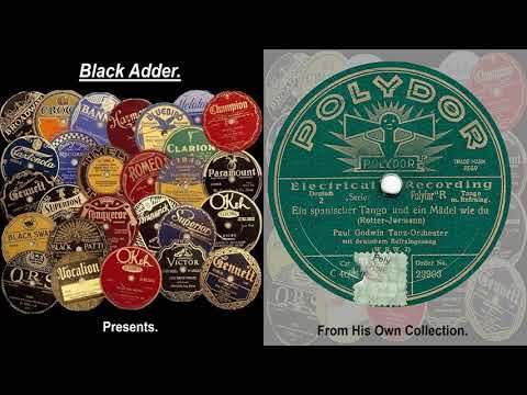 Paul Godwin Tanz Orchester - Ein Spanischer Tango Und Ein Mädel Wie Du(1937)