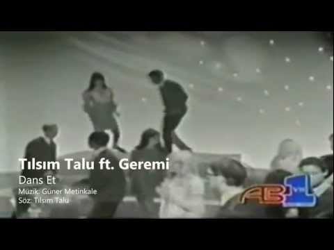 Tılsım Talu ft. Geremi - Dans Et (Official Music Video)