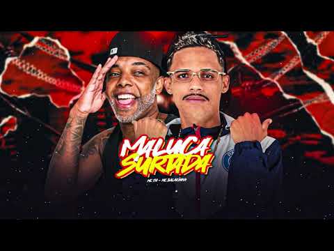 MALUCA SURTADA - MC BALAKINHA / MC TH 