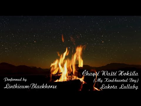 Lakota Lullaby Chante Waste Hoksila (My Kind-hearted Boy) Video w/ Lyrics