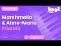 Marshmello, Anne-Marie - FRIENDS (Piano Karaoke)