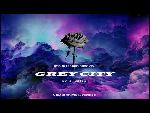 NV & Sofika - Grey City (Official Audio Release)