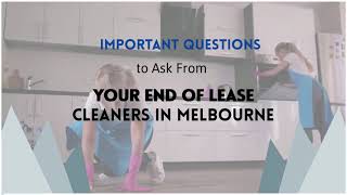 Questions to Ask Before Hiring End of Lease Cleaners in Melbourne