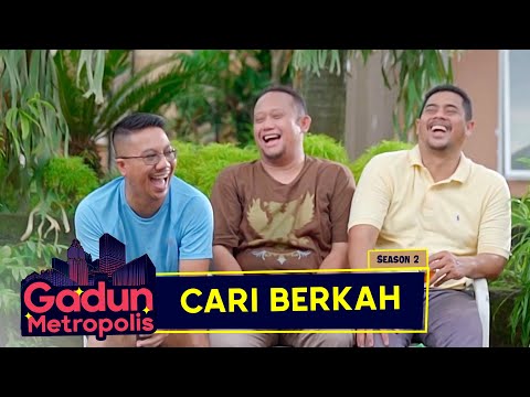 gadun-metropolis-s2-eps-15-cari-berkah