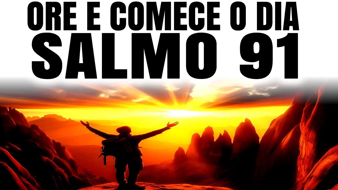 START YOUR DAY WITH PSALM 91 AND DISCOVER YOUR POWER