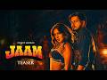 Jaam Teaser Pulkit Arora Madona Chhillar Adit Muxic Releasing On 22 May