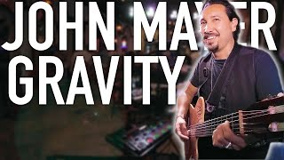 Live Looping Gravity by John Mayer