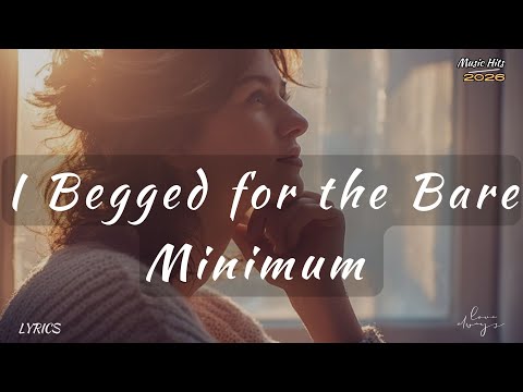 I Begged for the Bare Minimum | A Song for Anyone Who Loved Too Much