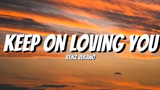 Download lagu Renz Verano - Keep On Loving You (Lyrics) mp3 Download lagu Renz Verano - Keep On Loving You (Lyrics) mp3