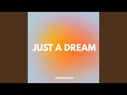 Just A Dream