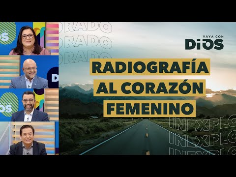 VayaconDiosEp.821-Radiografía del corazón femenino