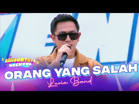 Orang Yang Salah - Luvia Band | DAHSYATNYA WEEKEND